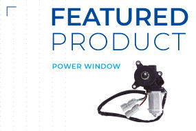 FEATURED PRODUCT | Power window